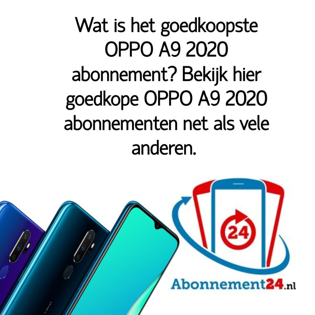 Wat is het goedkoopste OPPO A9 2020 abonnement_ Bekijk dé goedkope OPPO A9 2020 abonnementen van Nederland.