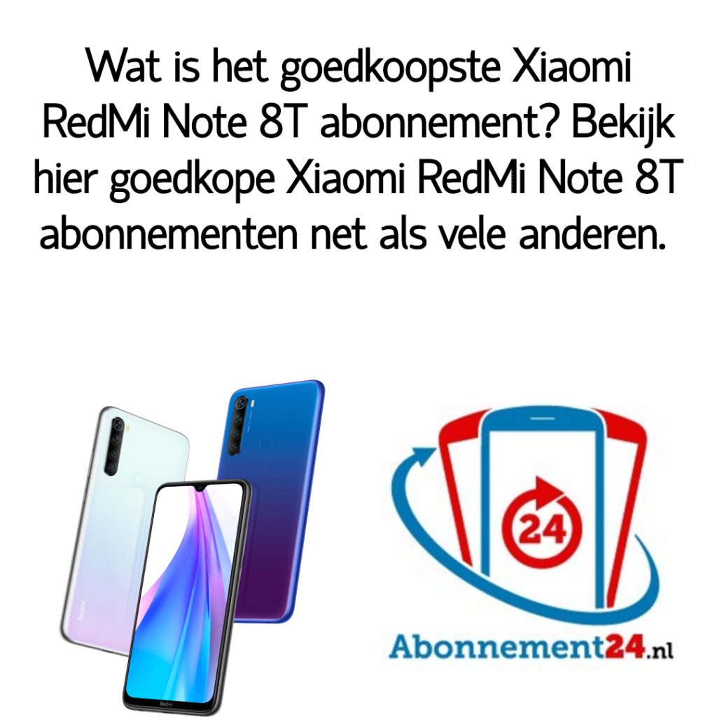 Wat is het goedkoopste Xiaomi RedMi Note 8T abonnement_ Bekijk dé goedkope Xiaomi RedMi Note 8T abonnementen van Nederland.