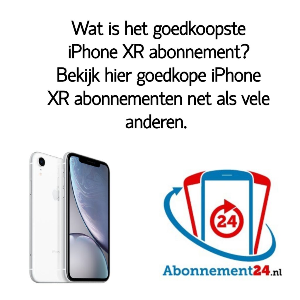 Wat is het goedkoopste iPhone XR abonnement_ Bekijk dé goedkope iPhone XR abonnementen van Nederland.